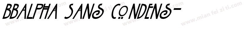 BBAlpha Sans Condens字体转换